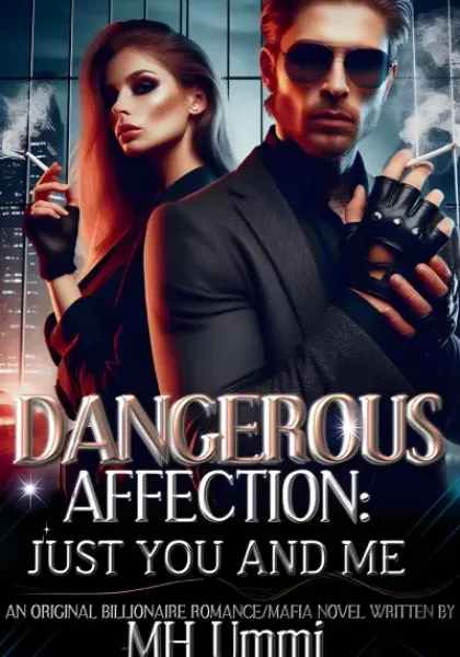Dangerous Affection: Just You And Me